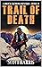 Trail of Death: A Western A...