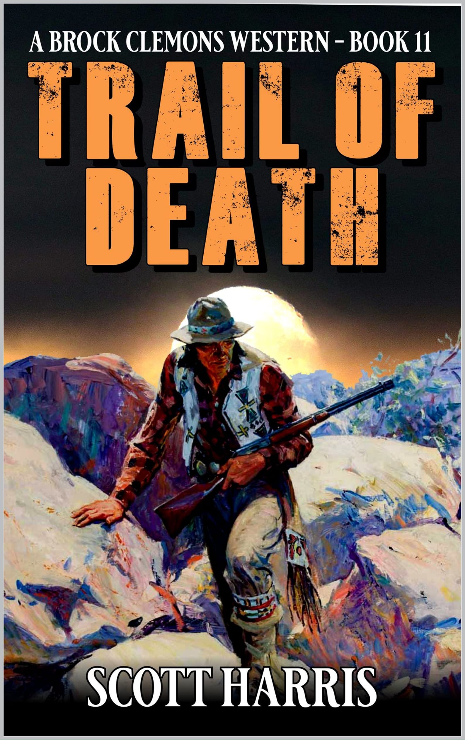 Trail of Death: A Western Adventure (A Brock Clemons Western Book 11)