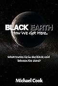 Black Earth - How We Got Here