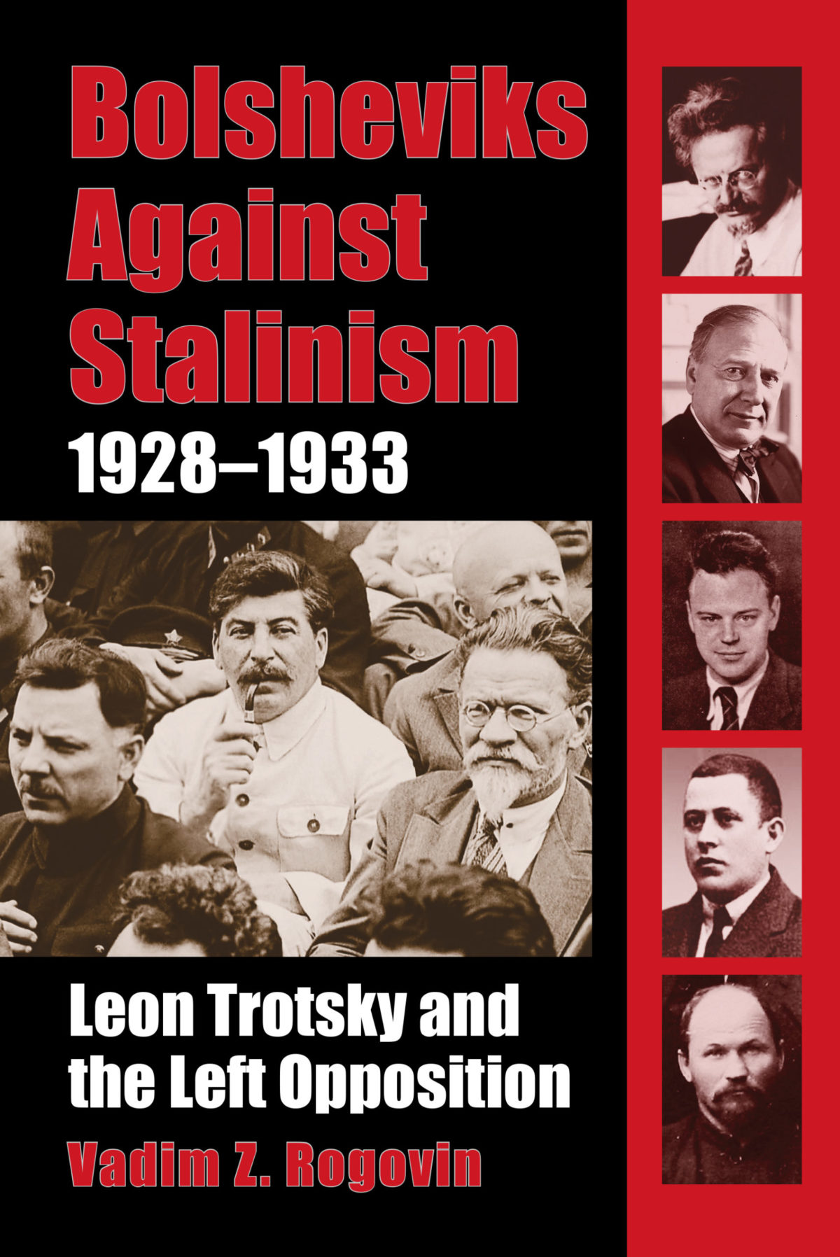 Bolsheviks Against Stalinism 1928-1933: Leon Trotsky and the Left Opposition