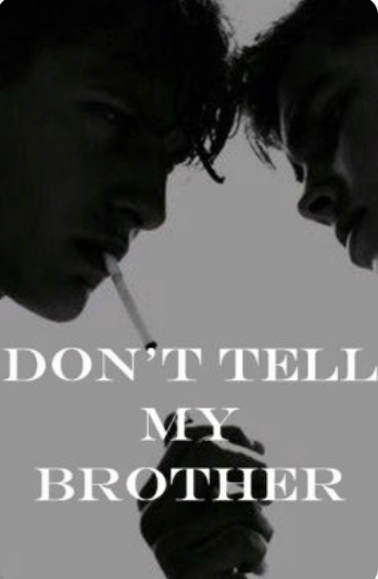 Don’t Tell My Brother