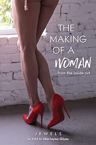 The Making of a Woman: From the Inside Out (Kindle Edition)