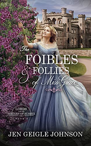 The Foibles and Follies of Miss Grace