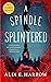 A Spindle Splintered Sneak ...