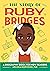 The Story of Ruby Bridges: A Biography Book for New Readers: An Inspiring Biography for Young Readers
