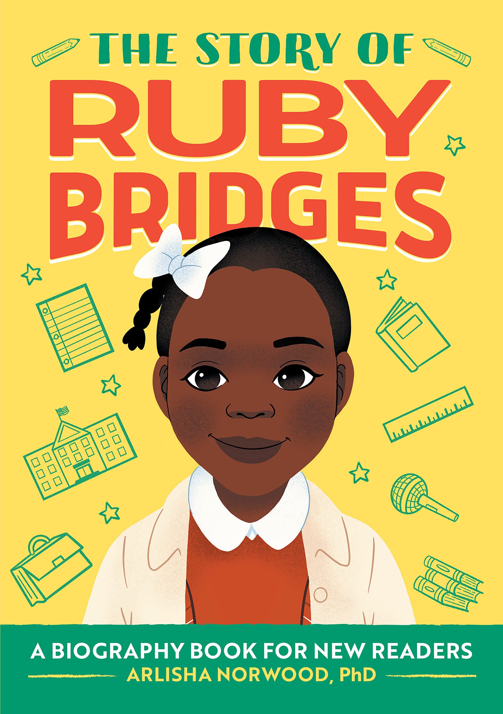 The Story of Ruby Bridges: A Biography Book for New Readers: An Inspiring Biography for Young Readers (Kindle Edition)