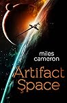 Artifact Space by Miles  Cameron