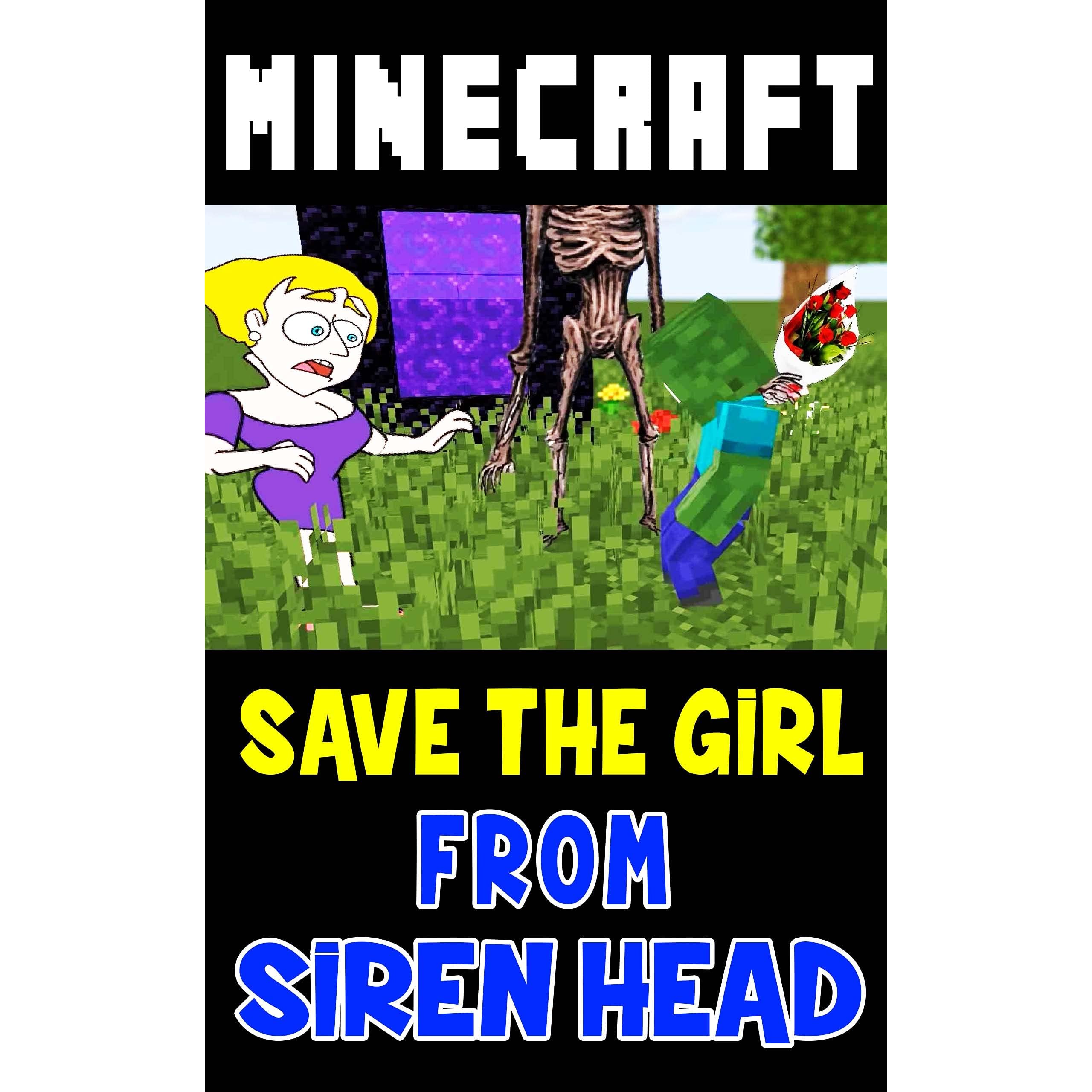 Minecraft Save The Girl From Siren Head By Latitia Barrans