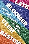 Late Bloomer: How...