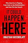It Could Happen Here by Jonathan Greenblatt
