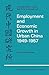 Employment and Economic Growth in Urban China, 1949-1957 by Christopher Howe
