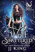 Wolf Shattered