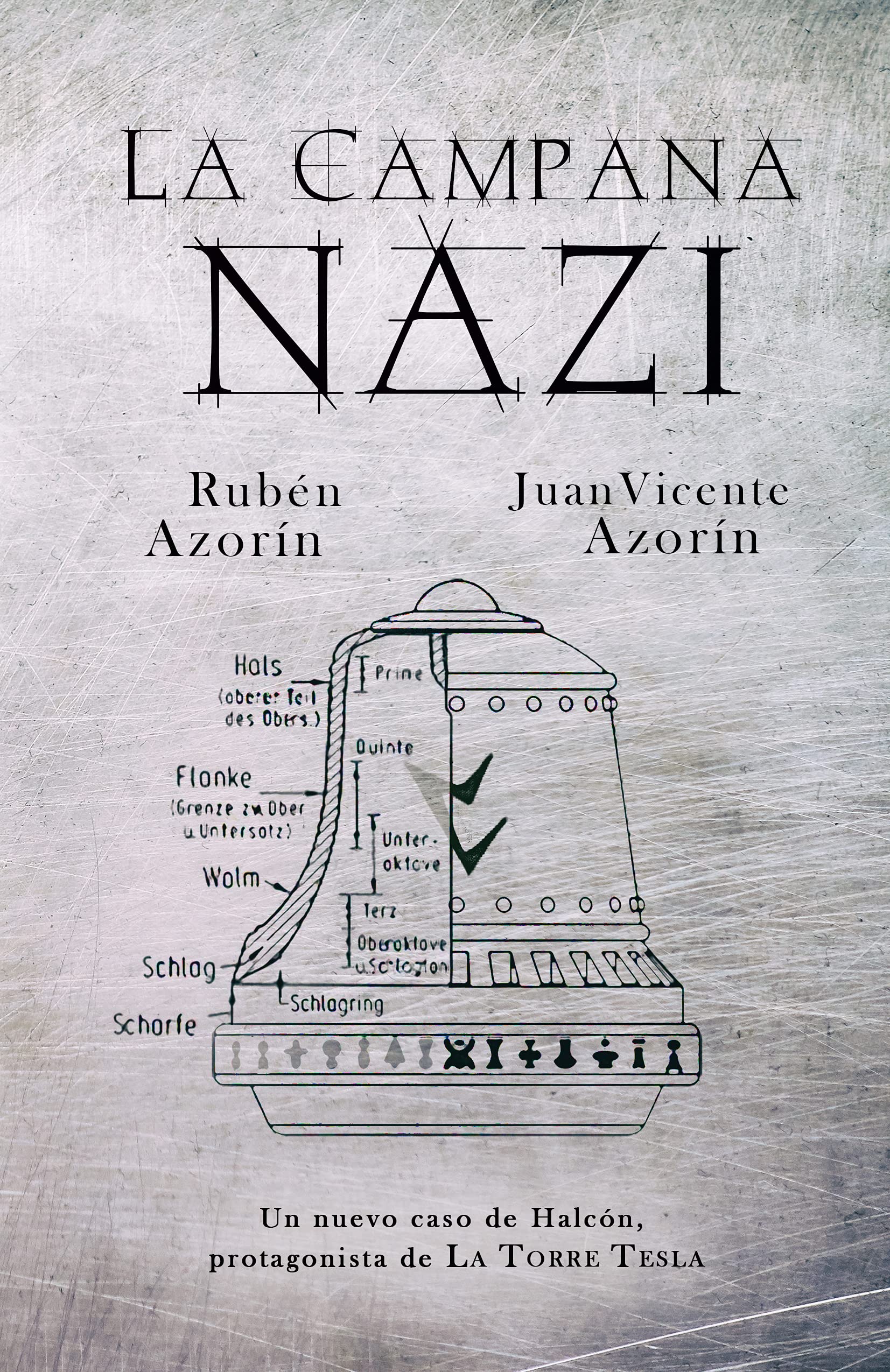 La Campana Nazi: Un nuevo caso de Halcón, protagonista de La Torre Tesla (Spanish Edition)