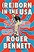 Reborn in the USA An Englishman's Love Letter to His Chosen Home