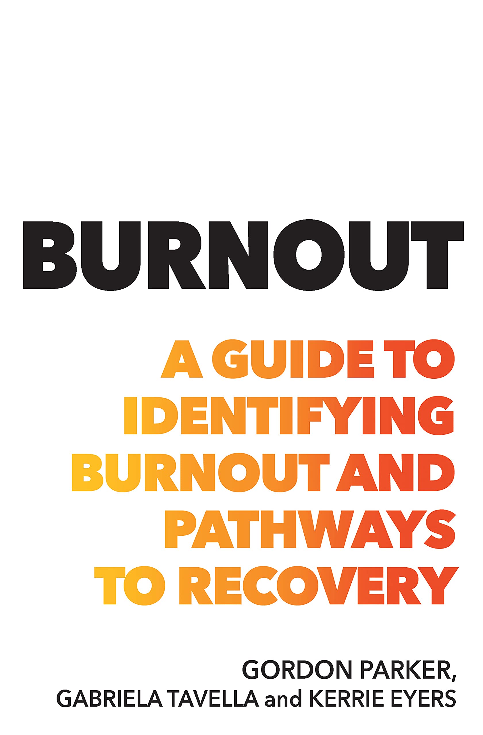 Burnout: A Guide to Identifying Burnout and Pathways to Recovery (Kindle Edition)