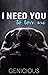 I Need You To Love Me by Genicious