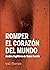 Romper el corazón del mundo by val flores