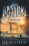 Rakitaki: A Jonas Quartermain Adventure (Jonas Quartermain Adventures Book 1) Rakitaki: A Jonas Quartermain Adventure (Jonas Quartermain Adventures Book 1)
