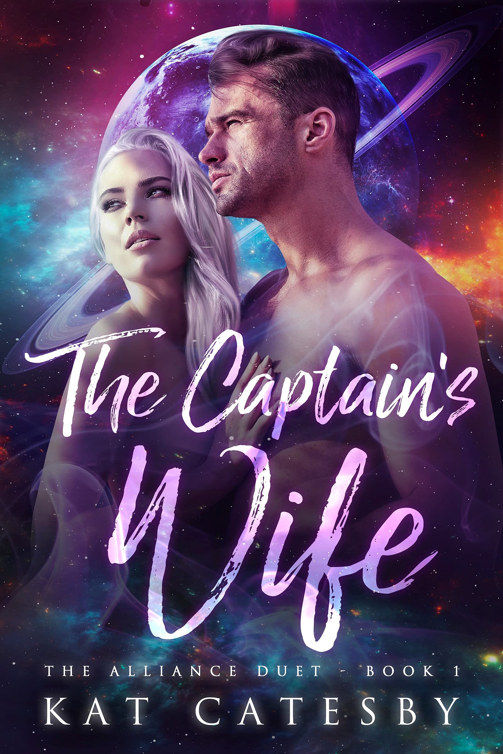 The Captain's Wife: The Alliance Duet Book 1 (Kindle Edition)
