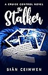 Book cover for The Stalker (Cruise Control, #4)
