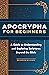 Apocrypha for Beginners by Brandon W. Hawk