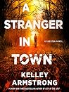 A Stranger in Town by Kelley Armstrong
