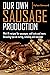 Our own sausage production:...