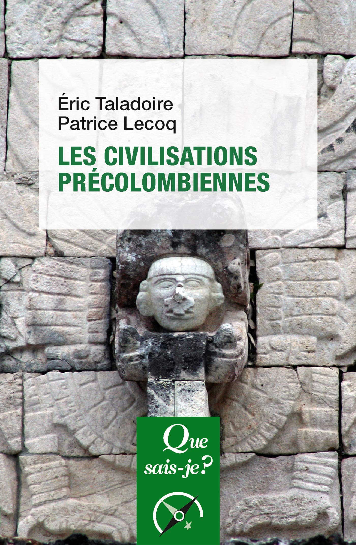 Les civilisations précolombiennes: « Que sais-je ? » n° 567 (Kindle Edition)