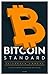 Bitcoin Standard - A központi bankok decentralizált alternatívája