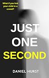 Just One Second by Daniel Hurst