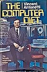 The Computer Diet by Vincent W. Antonetti The Computer Diet by Vincent W. Antonetti
