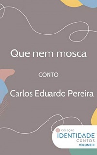 Que Nem Mosca