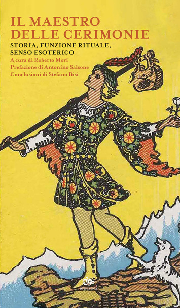 Il maestro delle cerimonie. Storia, funzione rituale, senso esoterico (Paperback)