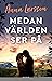 Medan världen ser på by Anna Larsson