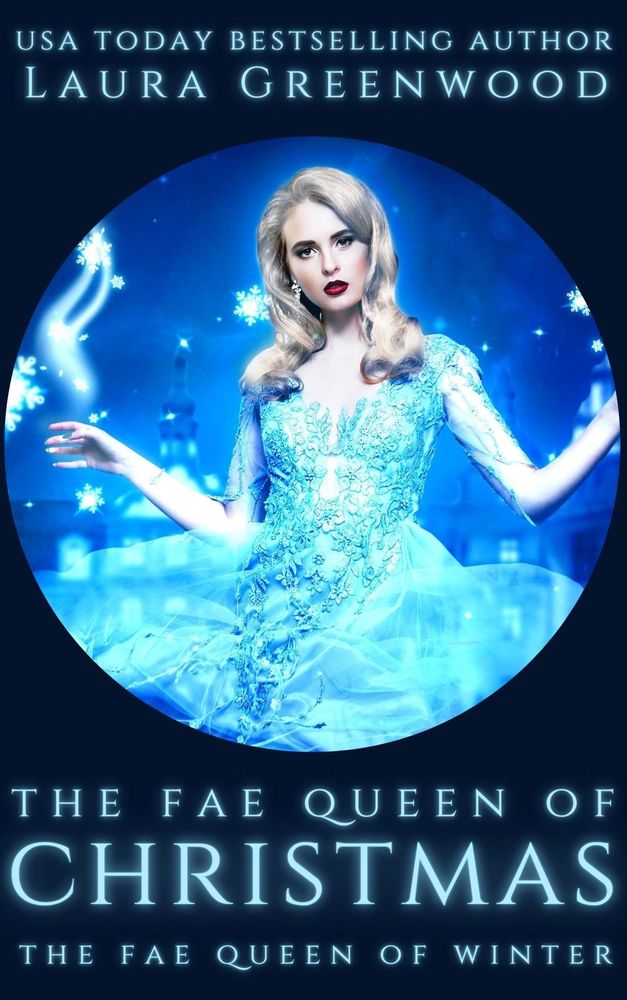 The Fae Queen of Christmas (The Fae Queen of Winter, #2.5)