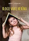 Blogų vaikų nėra....