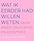Wat ik eerder had willen weten