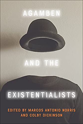 Agamben and the Existentialists (Hardcover)