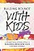 Building Bounce With Kids: A Faith Based Trauma-Informed Approach to Building Resilient Kids