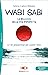 Wabi sabi: La bellezza della vita imperfetta. La via giapponese per essere felici (Italian Edition)