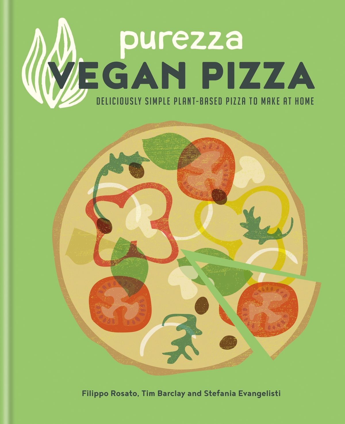 Purezza Vegan Pizza: Deliciously simple plant-based pizza to make at home (Kindle Edition)