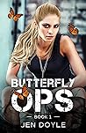 Butterfly Ops: Book 1 (Butterfly Ops Trilogy)