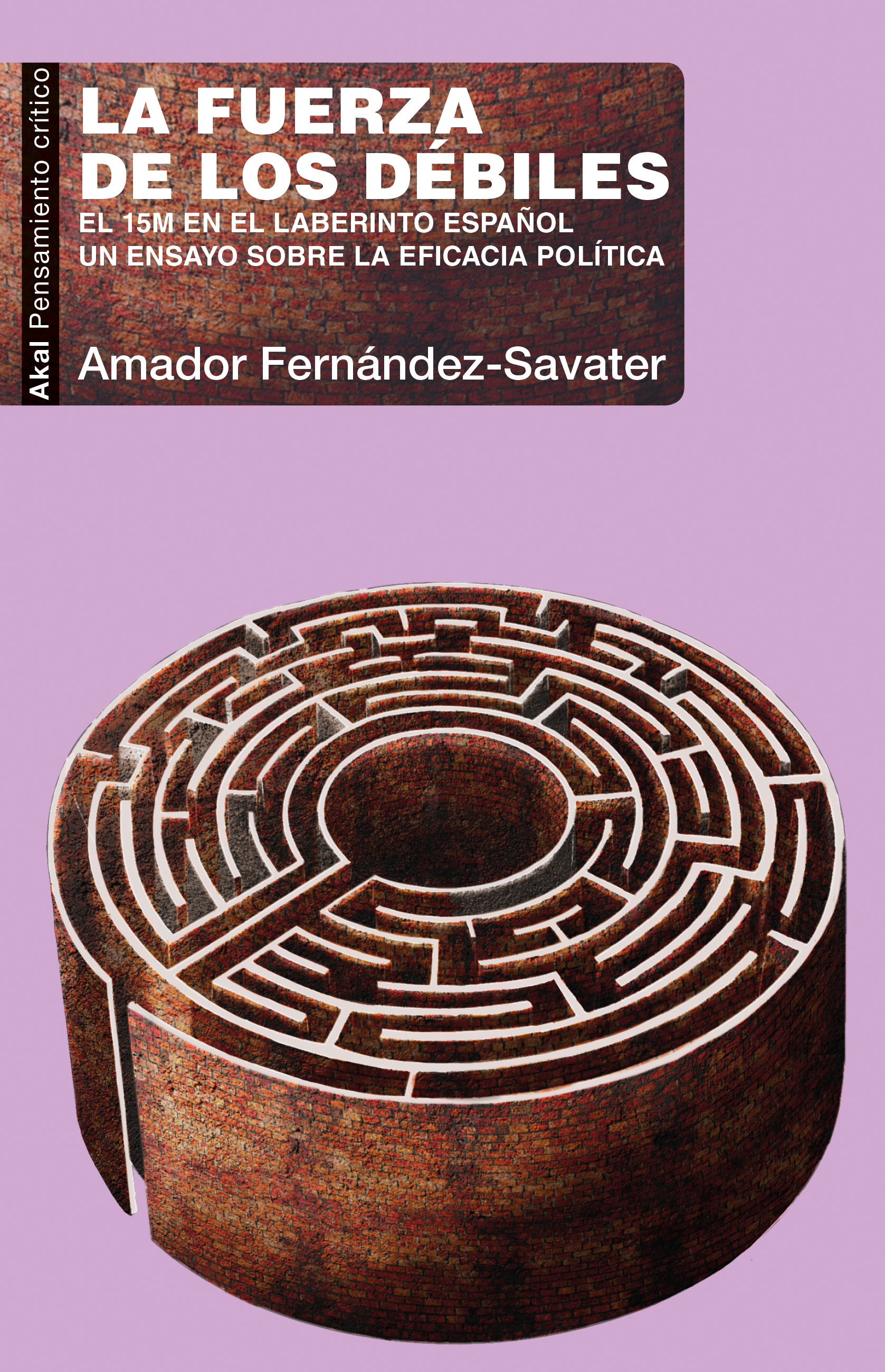La fuerza de los débiles (Paperback)