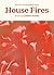 House Fires