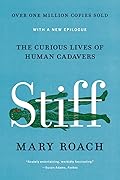 Stiff: The Curious Lives of Human Cadavers