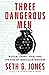 Three Dangerous Men: Russia...