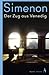 Der Zug aus Venedig by Georges Simenon