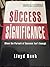 SUCCESS TO SIGNIFICANCE
