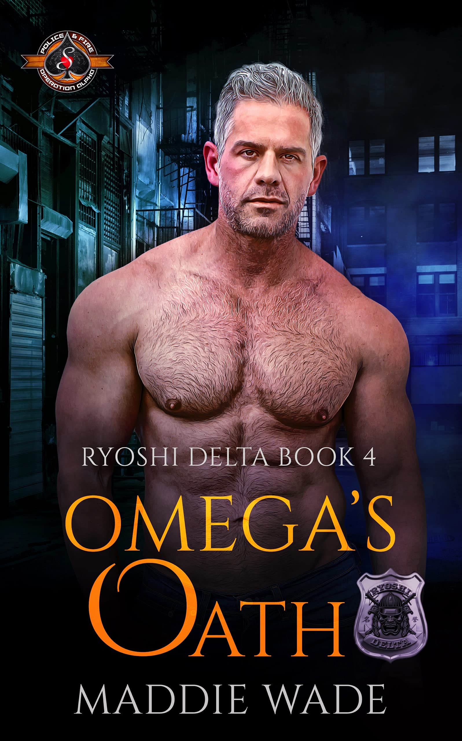 Omega’s Oath (Police and Fire: Operation Alpha; Ryoshi Delta #4)