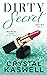 Dirty Secret (Dirty Rich, #6)